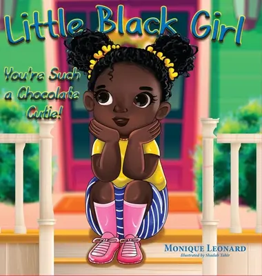Petite fille noire, tu es si mignonne en chocolat - Little Black Girl You're Such a Chocolate Cutie