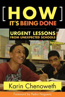 Comment c'est fait : Leçons urgentes d'écoles inattendues - How It's Being Done: Urgent Lessons from Unexpected Schools