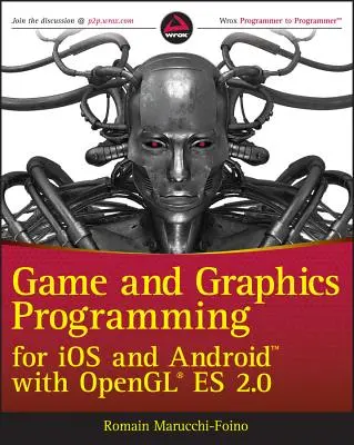 Programmation de jeux et de graphiques pour IOS et Android avec OpenGL Es 2.0 - Game and Graphics Programming for IOS and Android with OpenGL Es 2.0