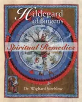 Les remèdes spirituels d'Hildegarde de Bingen - Hildegard of Bingen's Spiritual Remedies