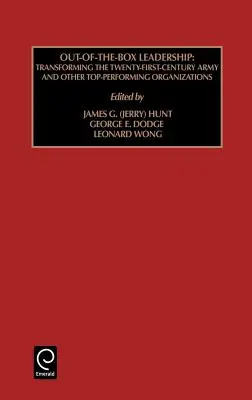 Le leadership hors des sentiers battus : Transformer l'armée du XXIe siècle et d'autres organisations performantes - Out of the Box Leadership: Transforming the Twenty-First Century Army and Other Top Performing Organizations