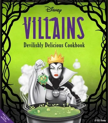 Disney Villains : Un livre de cuisine diaboliquement délicieux - Disney Villains: Devilishly Delicious Cookbook