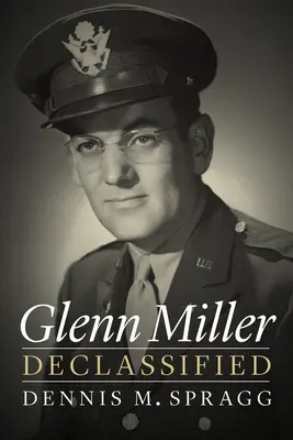 Glenn Miller déclassifié - Glenn Miller Declassified