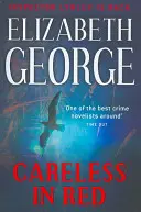 Le rouge de l'insouciance - Un roman de l'inspecteur Lynley : 15 - Careless in Red - An Inspector Lynley Novel: 15