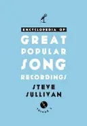 Encyclopédie des grands enregistrements de chansons populaires : Volumes 3 et 4 - Encyclopedia of Great Popular Song Recordings: Volumes 3 and 4