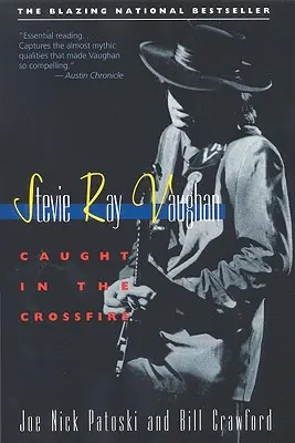 Stevie Ray Vaughan : Pris entre deux feux - Stevie Ray Vaughan: Caught in the Crossfire