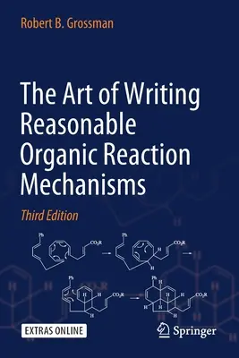 L'art d'écrire des mécanismes de réactions organiques raisonnables - The Art of Writing Reasonable Organic Reaction Mechanisms