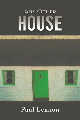 Toute autre maison - Any Other House