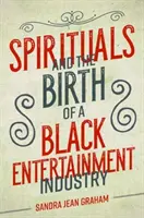 Les spirituals et la naissance d'une industrie du divertissement pour les Noirs - Spirituals and the Birth of a Black Entertainment Industry