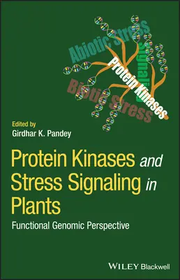 Protéines kinases et signalisation du stress chez les plantes : Perspective génomique fonctionnelle - Protein Kinases and Stress Signaling in Plants: Functional Genomic Perspective