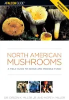 Les champignons d'Amérique du Nord : Un guide de terrain pour les champignons comestibles et non comestibles - North American Mushrooms: A Field Guide to Edible and Inedible Fungi