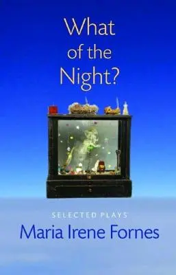 Qu'en est-il de la nuit ? Sélection de pièces de théâtre - What of the Night?: Selected Plays