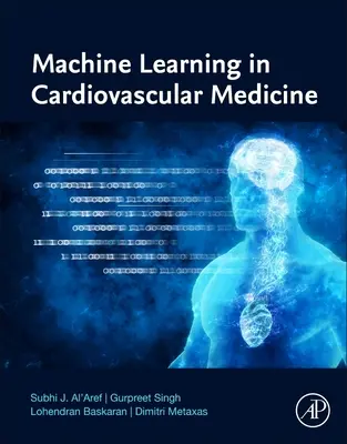 Apprentissage automatique en médecine cardiovasculaire - Machine Learning in Cardiovascular Medicine