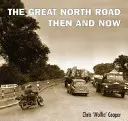 La route du Grand Nord, hier et aujourd'hui - Great North Road Then and Now