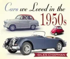 Les voitures que nous aimions dans les années 1950 - Cars We Loved in the 1950s