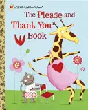 Le livre des s'il vous plaît et des remerciements - The Please and Thank You Book