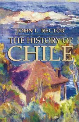 L'histoire du Chili - The History of Chile