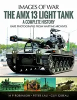 Le char léger AMX 13 : Une histoire complète - The AMX 13 Light Tank: A Complete History
