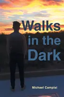 Marche dans l'obscurité - Walks in the Dark