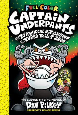 Captain Underpants et les représailles tyranniques de la toilette turbo 2000 - Captain Underpants and the Tyrannical Retaliation of the Turbo Toilet 2000
