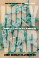 Guerre sainte : Cowboys, Indiens et 11 septembre - Holy War: Cowboys, Indians, and 9/11s