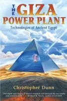 La centrale électrique de Gizeh : Technologies de l'Égypte ancienne - The Giza Power Plant: Technologies of Ancient Egypt