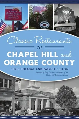 Restaurants classiques de Chapel Hill et du comté d'Orange - Classic Restaurants of Chapel Hill and Orange County