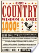 Old-Time Country Wisdom & Lore : 1000s of Traditional Skills for Simple Living (Sagesse et traditions de la campagne d'antan : des milliers de compétences traditionnelles pour une vie simple) - Old-Time Country Wisdom & Lore: 1000s of Traditional Skills for Simple Living