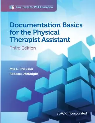 Les bases de la documentation pour l'assistant kinésithérapeute - Documentation Basics for the Physical Therapist Assistant