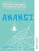 Oxford Playscripts : Anansi - Oxford Playscripts: Anansi