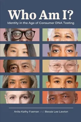 Qui suis-je ? L'identité à l'ère des tests ADN grand public - Who Am I?: Identity in the Age of Consumer DNA Testing