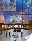Études muséales : Une anthologie de contextes, deuxième édition - Museum Studies: An Anthology of Contexts, Second Edition