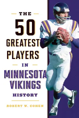 Les 50 plus grands joueurs de l'histoire des Minnesota Vikings - The 50 Greatest Players in Minnesota Vikings History