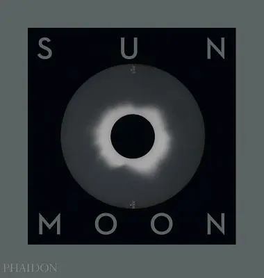 Le soleil et la lune : Une histoire d'astronomie, de photographie et de cartographie - Sun and Moon: A Story of Astronomy, Photography and Mapping