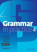 Grammaire en pratique 4 : 40 unités d'exercices de grammaire en auto-apprentissage, avec tests - Grammar in Practice 4: 40 Units of Self-Study Grammar Exercises, with Tests