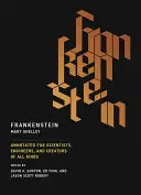 Frankenstein : Annoté pour les scientifiques, les ingénieurs et les créateurs de toutes sortes - Frankenstein: Annotated for Scientists, Engineers, and Creators of All Kinds