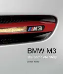 BMW M3 : L'histoire complète - BMW M3: The Complete Story