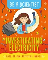 Soyez un scientifique : Enquête sur l'électricité - Be a Scientist: Investigating Electricity