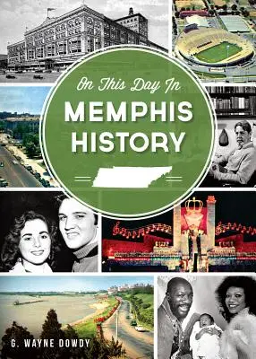 Ce jour-là dans l'histoire de Memphis - On This Day in Memphis History