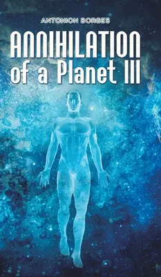 L'anéantissement d'une planète III - Annihilation of a Planet III