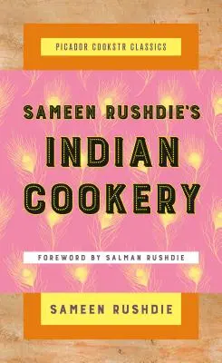 La cuisine indienne de Sameen Rushdie - Sameen Rushdie's Indian Cookery