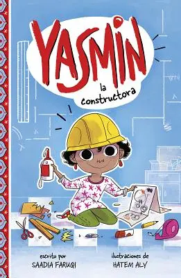 Yasmin la Constructora = Yasmin la Bâtisseuse - Yasmin la Constructora = Yasmin the Builder