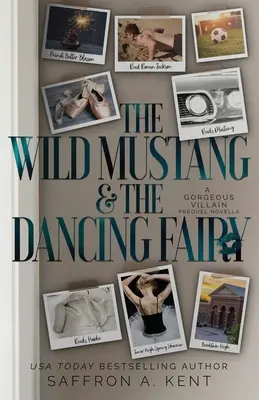 Le Mustang sauvage et la Fée dansante : Une préquelle de Gorgeous Villain - The Wild Mustang and The Dancing Fairy: A Gorgeous Villain Prequel