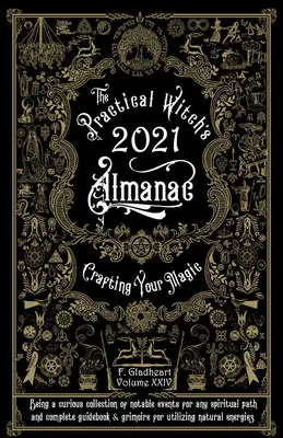 Practical Witch's Almanac 2021 : Crafting Your Magic - Practical Witch's Almanac 2021: Crafting Your Magic