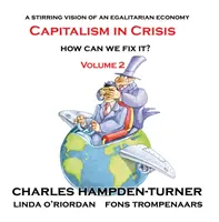 Le capitalisme en crise (volume 2) : Comment y remédier ? - Capitalism in Crisis (Volume 2): How can we fix it?