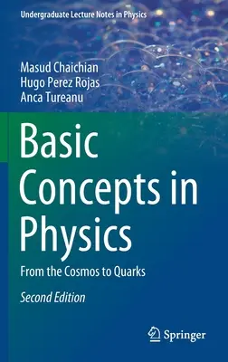 Concepts de base en physique : Du cosmos aux quarks - Basic Concepts in Physics: From the Cosmos to Quarks