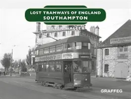 Tramways perdus d'Angleterre : Southampton - Lost Tramways of England: Southampton