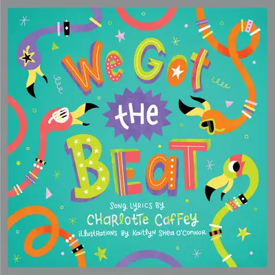 We Got the Beat : Un livre d'images pour enfants - We Got the Beat: A Children's Picture Book