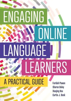 Engager les apprenants de langues en ligne : Un guide pratique - Engaging Online Language Learners: A Practical Guide