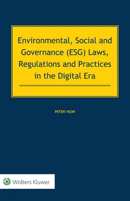 Lois, réglementations et pratiques environnementales, sociales et de gouvernance (ESG) à l'ère numérique - Environmental, Social and Governance (ESG) Laws, Regulations and Practices in the Digital Era